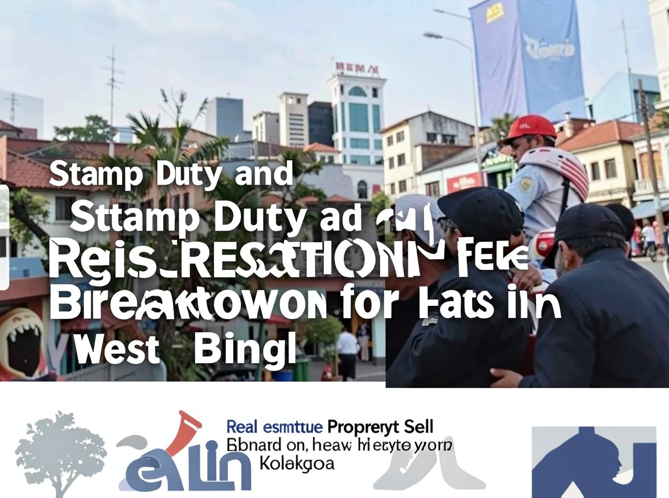 Stamp Duty and Registration Fee Breakdown for Flats in West Bengal